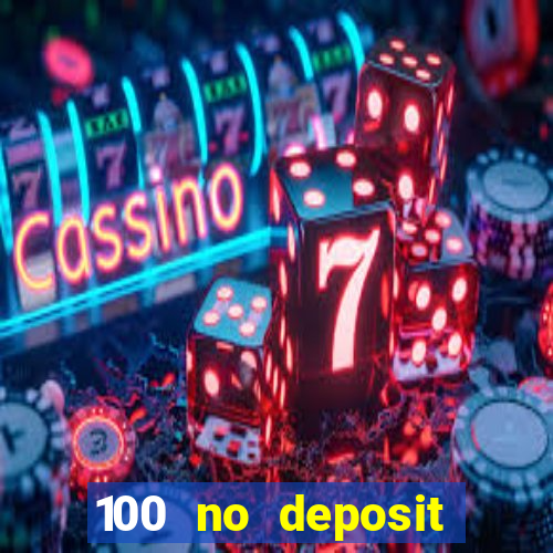 100 no deposit bonus casino 2021