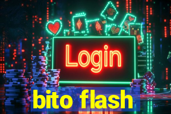 bito flash