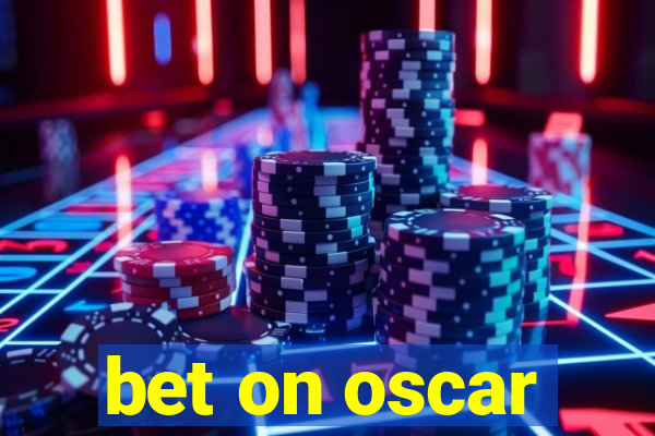 bet on oscar