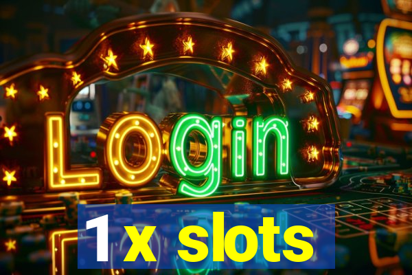 1 x slots