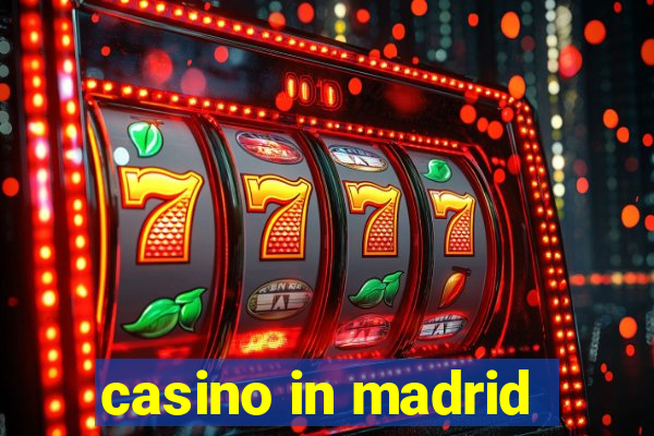 casino in madrid