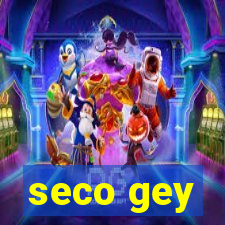 seco gey