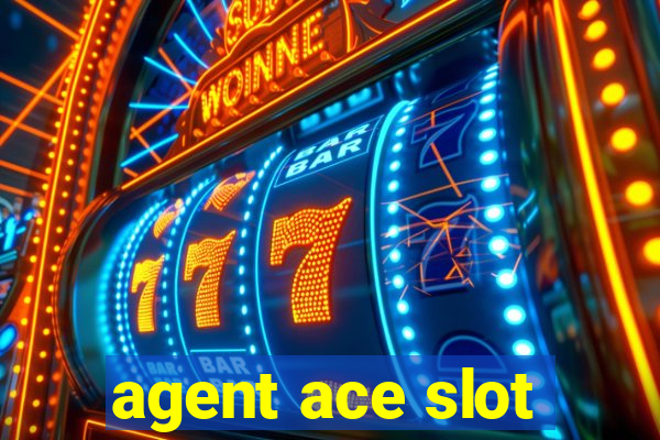 agent ace slot