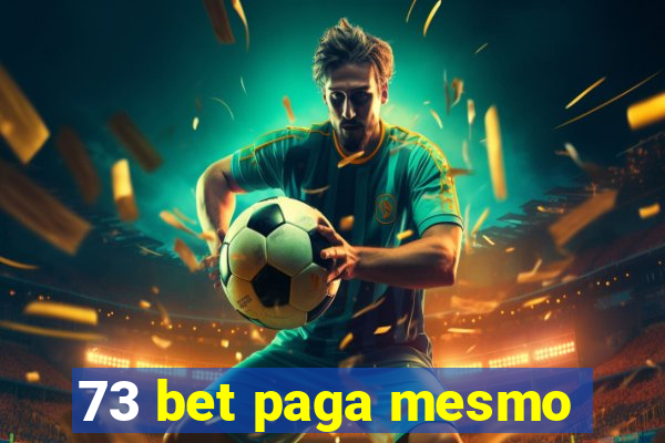 73 bet paga mesmo