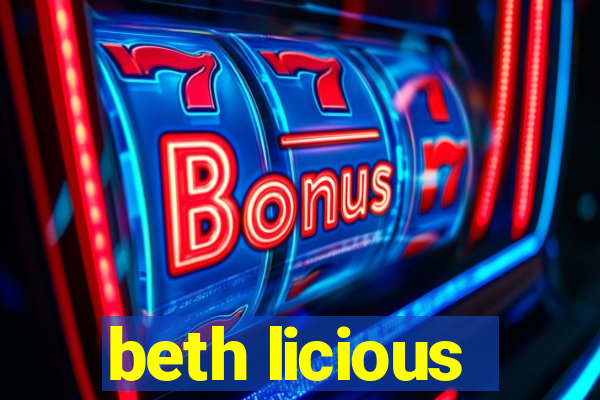 beth licious