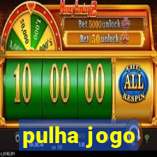 pulha jogo