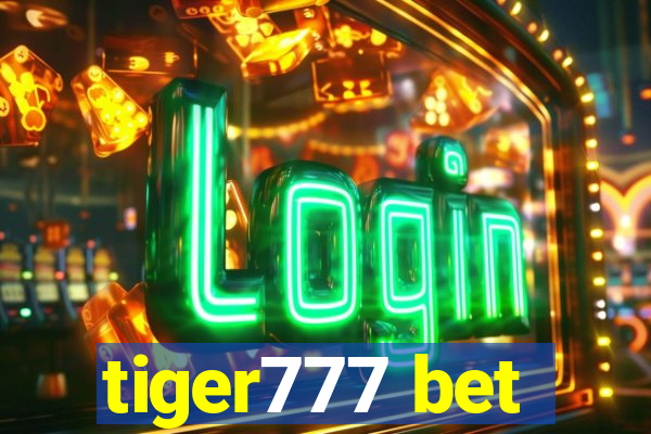 tiger777 bet