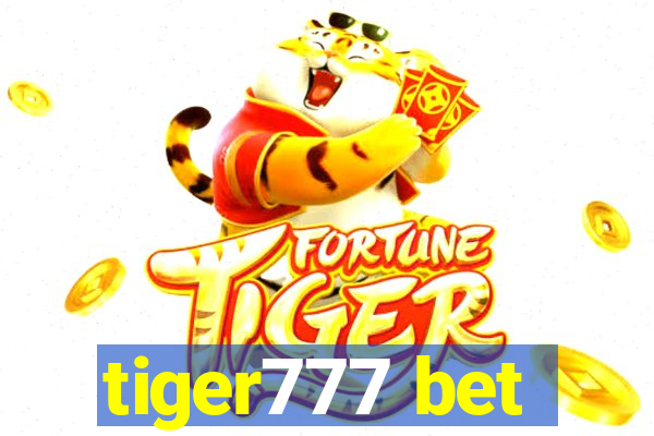 tiger777 bet