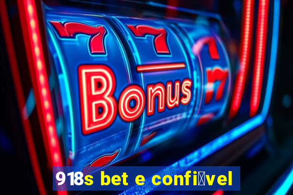 918s bet e confi谩vel