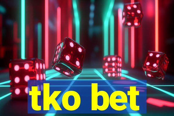 tko bet