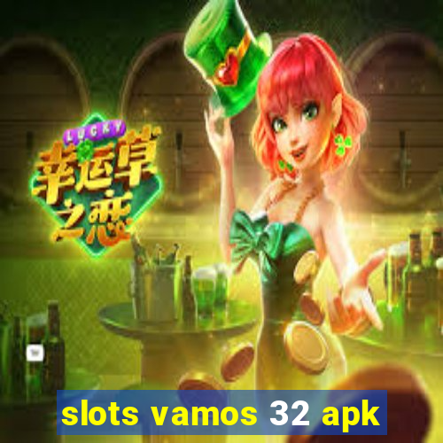 slots vamos 32 apk