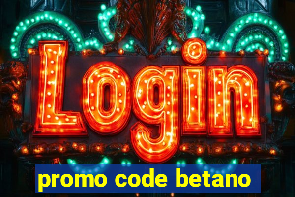 promo code betano