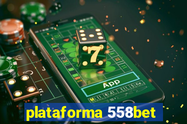 plataforma 558bet