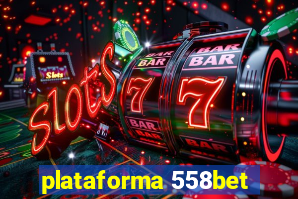 plataforma 558bet