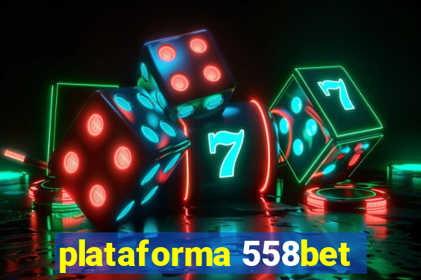 plataforma 558bet