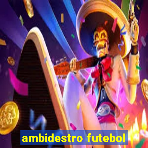 ambidestro futebol