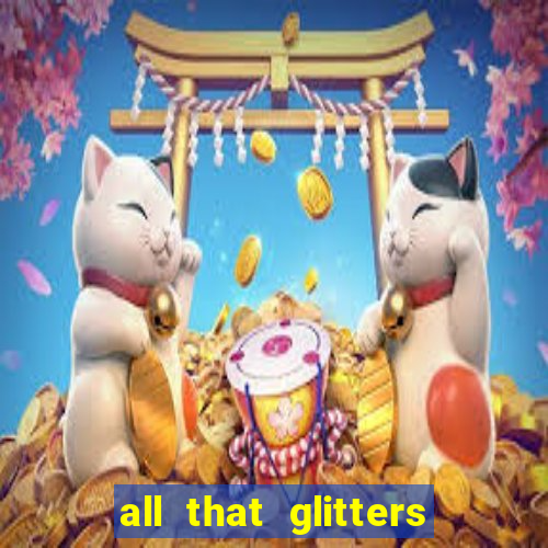 all that glitters slot machine