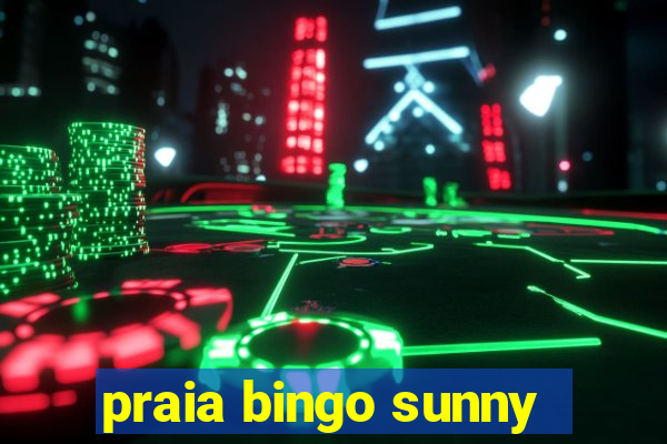 praia bingo sunny