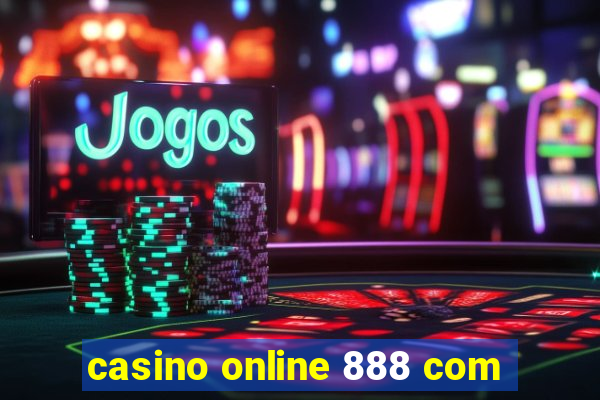 casino online 888 com