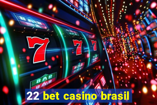 22 bet casino brasil