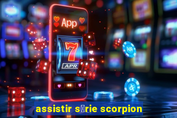 assistir s茅rie scorpion