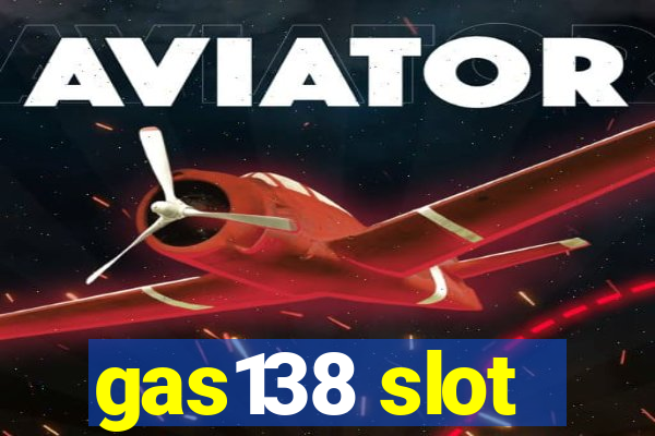 gas138 slot