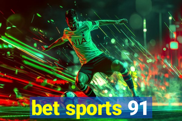 bet sports 91