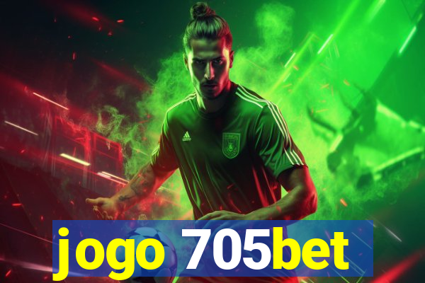 jogo 705bet