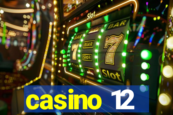 casino 12