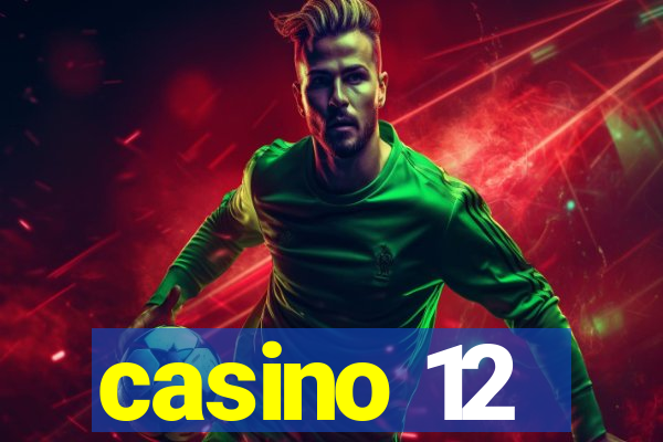 casino 12