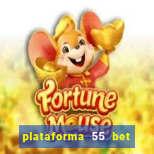 plataforma 55 bet é confiável