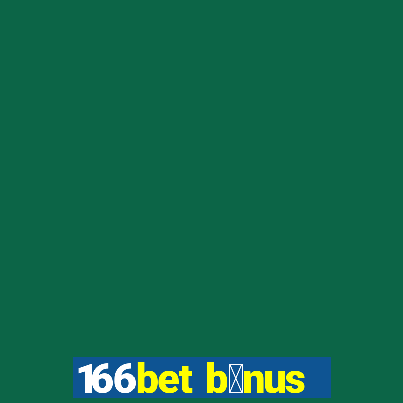 166bet b么nus