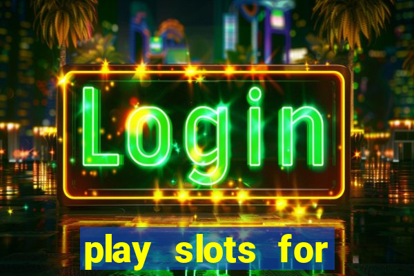 play slots for money online