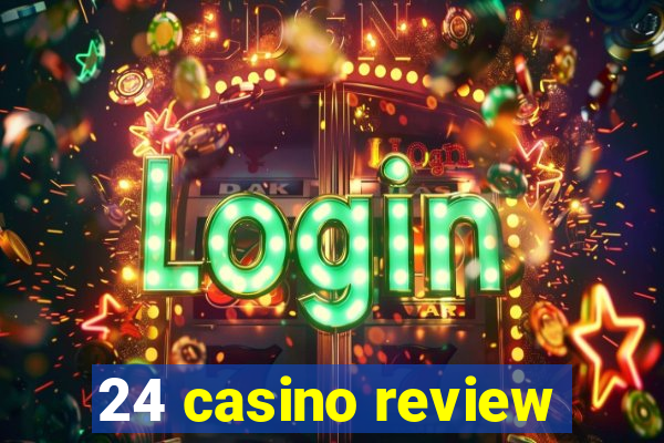 24 casino review