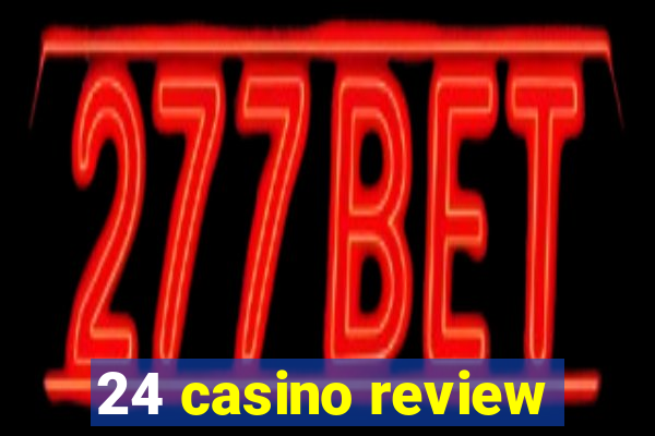 24 casino review