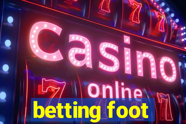 betting foot