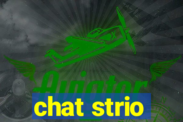 chat strio