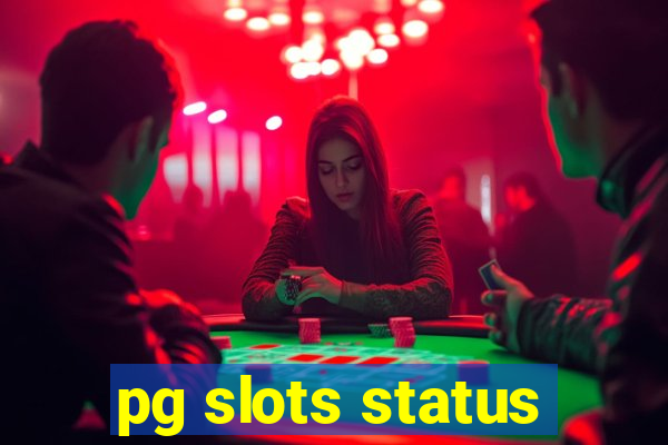 pg slots status