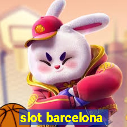 slot barcelona