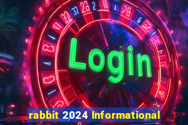 rabbit 2024 Informational