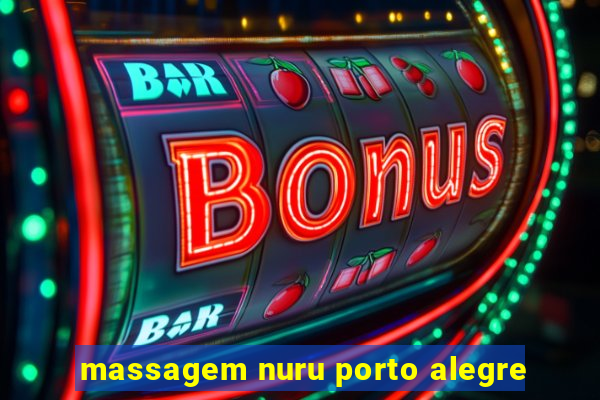 massagem nuru porto alegre