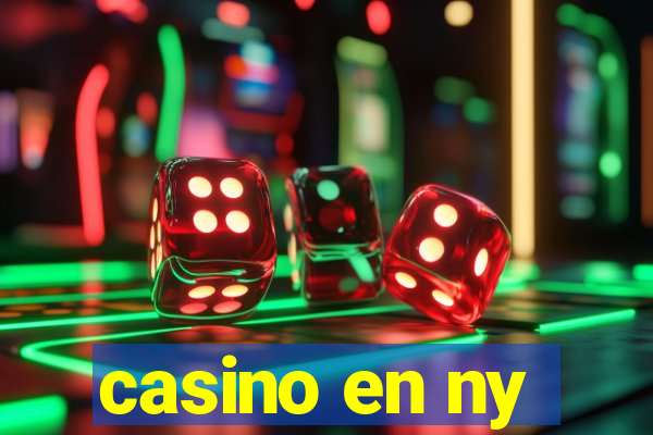 casino en ny