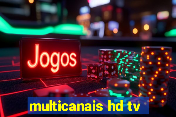 multicanais hd tv