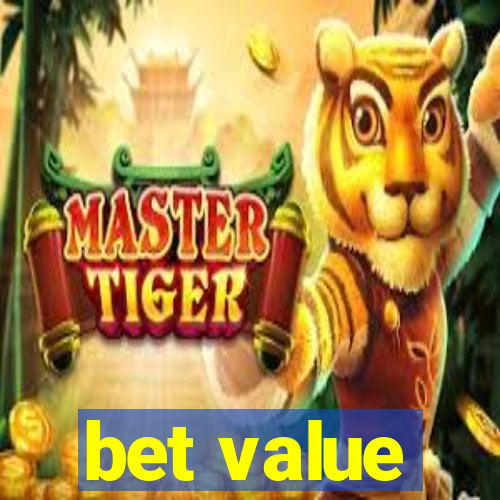 bet value