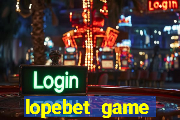 lopebet game download apk