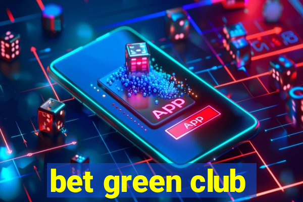 bet green club