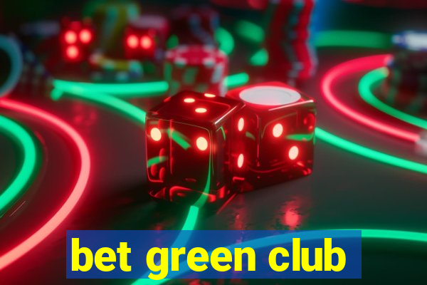 bet green club