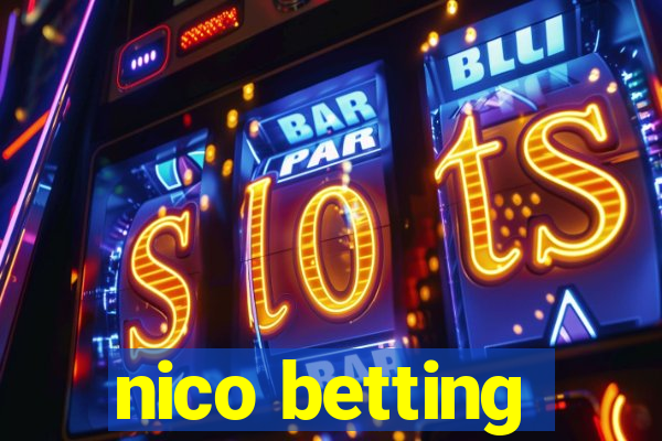 nico betting