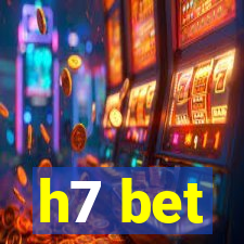 h7 bet