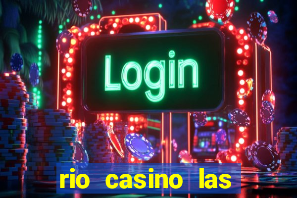 rio casino las vegas shows